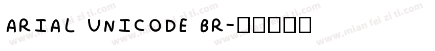 ARIAL UNICODE BR字体转换